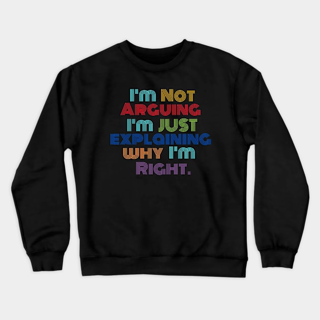 Argument Crewneck Sweatshirt by PurpleYum 